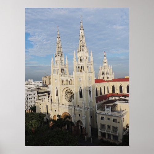 Cathedral in the Morning _ Guayaquil _ Ecuador Poster