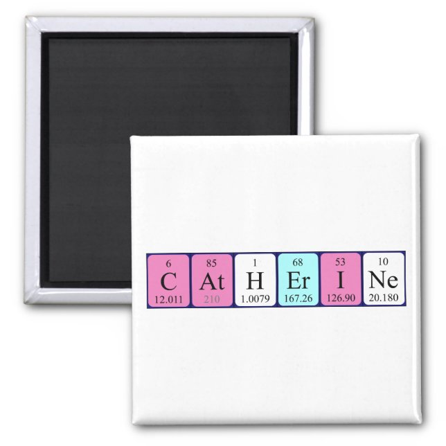 Catherine periodic table name magnet (Front)
