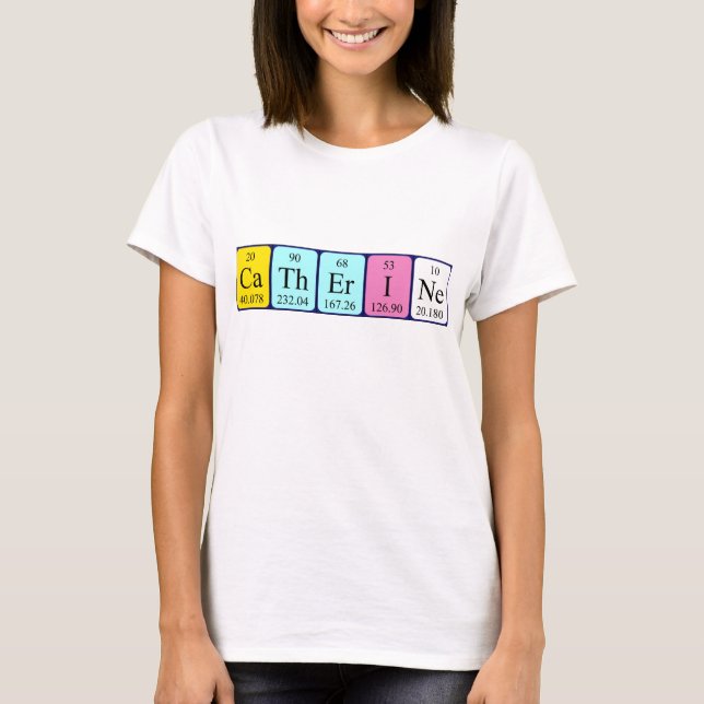 Catherine periodic table name shirt (Front)