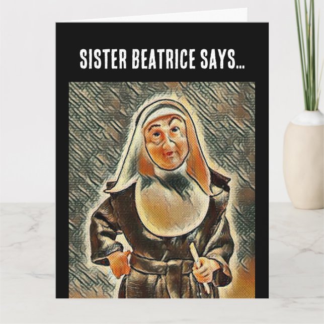 CATHOLIC NUN BIRTHDAY FUNNY GREETING CARD (Front)