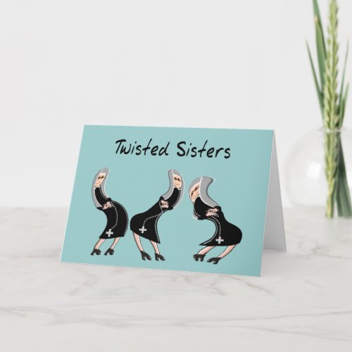 Catholic Nun Gifts Twisted Sisters Design Card