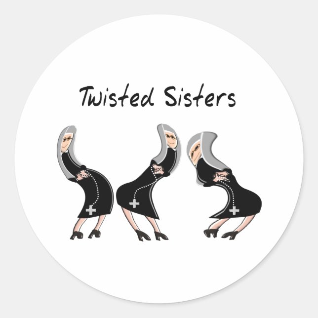 Catholic Nun Gifts "Twisted Sisters" Design Classic Round Sticker (Front)