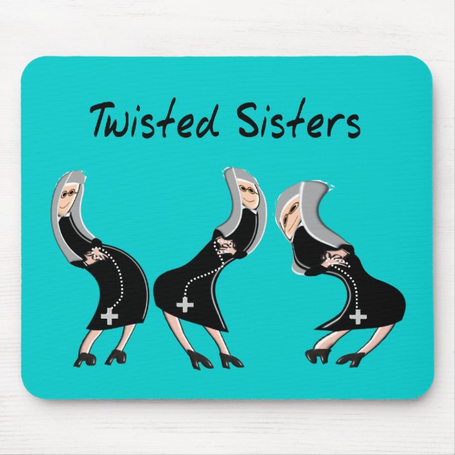 Catholic Nun Gifts "Twisted Sisters" Design Mouse Pad (Front)