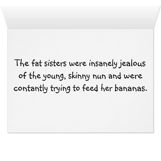 Catholic Nun Humor "Fat Sisters" (Inside Horizontal (Bottom))