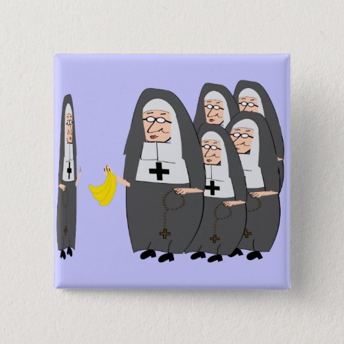 Catholic Nun Humor Fat Sisters Button