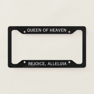 Catholic Queen of Heaven Rejoice Alleluia License Plate Frame