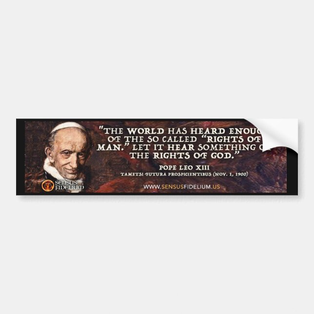 Catholic Religious Quote by Pope Leo XIII Bumper Sticker (Front)