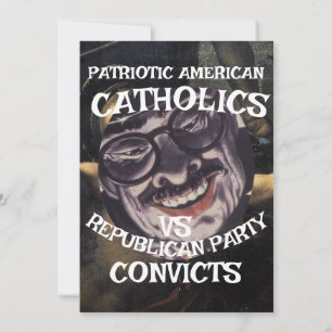 CATHOLIC SAINT CONVICT DHS CBP REPUBLICAN PARTY INVITATION