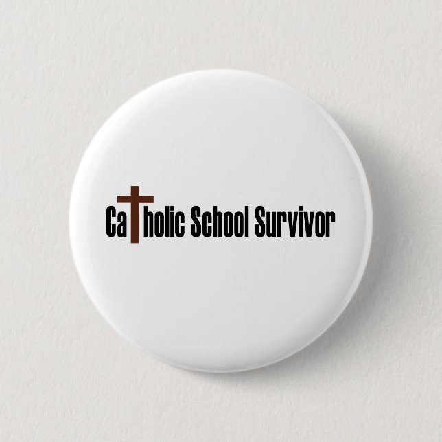 Catholic School Survivor Button (Front)
