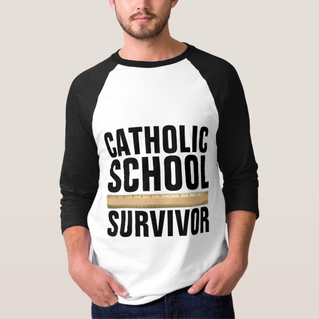 CATHOLIC SCHOOL SURVIVOR T-Shirts (Front)