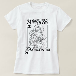Catholic Shirt St Joseph Terror of Demons