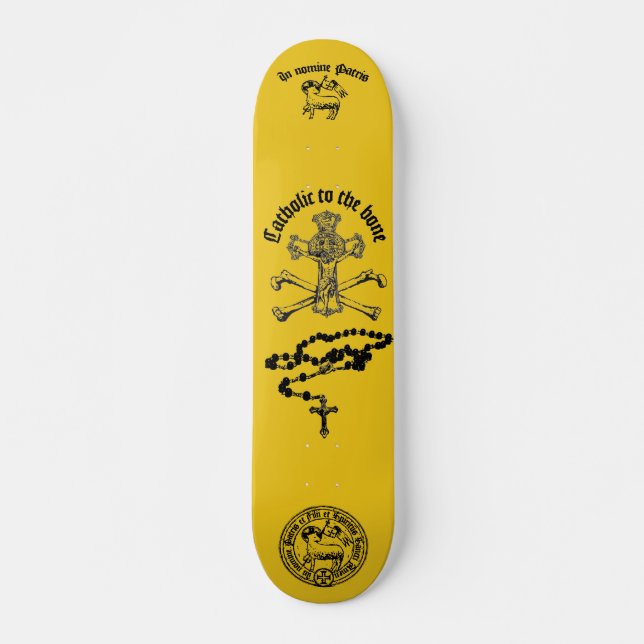 Catholic to the bone - Skateboard, 7¾" Deck (Front)