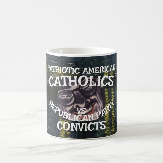 CATHOLICS CONVICTS DHS CBP REPUBLICAN PARTY 2026 X COFFEE MUG (Center)