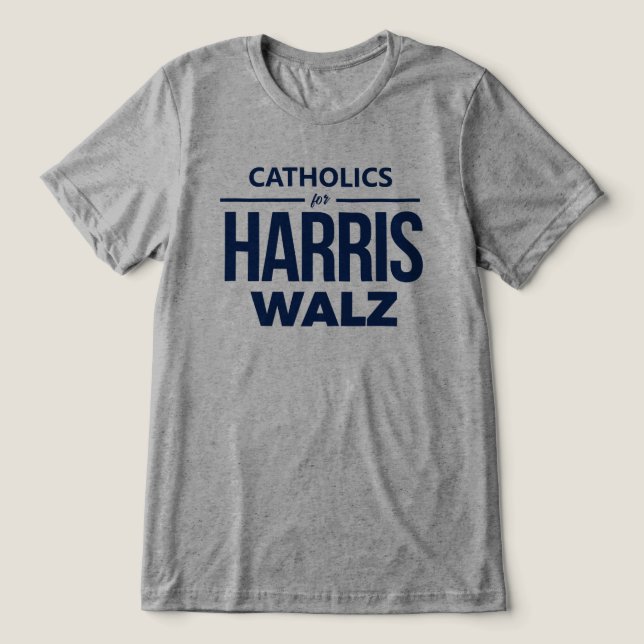 Catholics for Harris Walz Tri-Blend Shirt (Design Front)