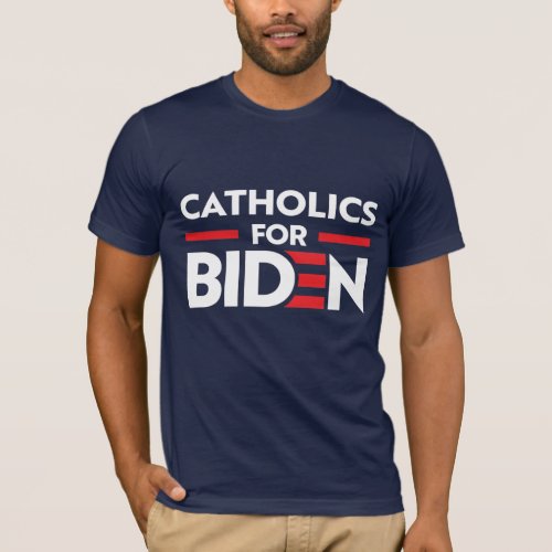CATHOLICS FOR JOE BIDEN T_Shirt