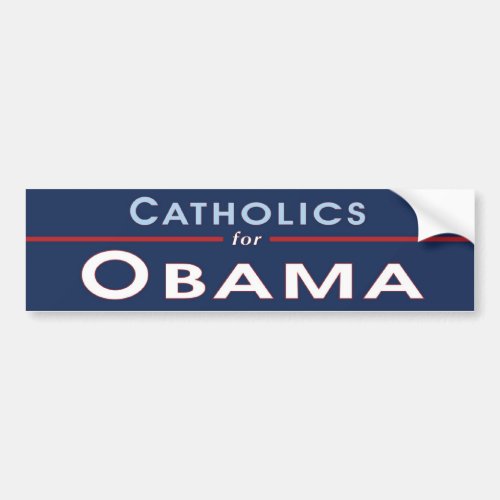 Catholics for Obama Bumper Sticker