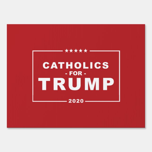CATHOLICS FOR TRUMP 2020 SIGN (Front)