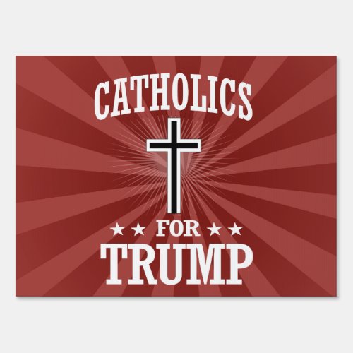 CATHOLICS FOR TRUMP YARD SIGN