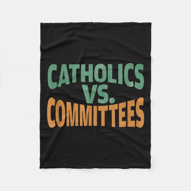 Catholics Vs Committees  Fleece Blanket (Front)