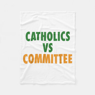 Catholics Vs Committees Fleece Blanket