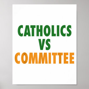 Catholics Vs Committees  Poster