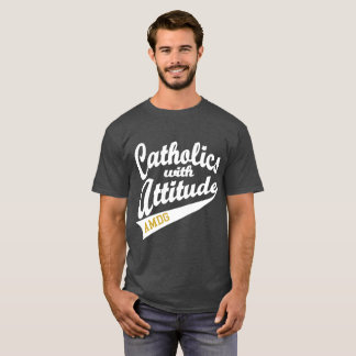 Catholics With Attitude tee