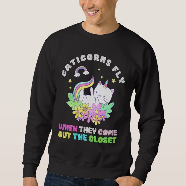 Caticorns Fly When They Come Out The Closet Cat Un Sweatshirt (Front)