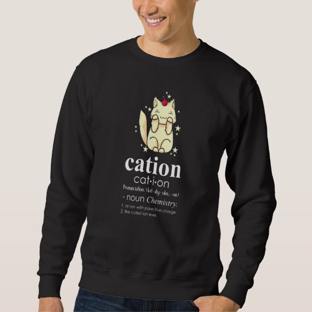 Cation Cat  Cat Mom Cat Science Sweatshirt (Front)
