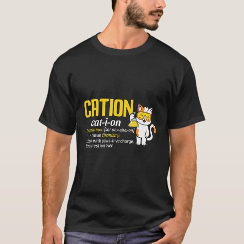 Cation Cat I Ion Pronunciation  Science  Boys Girl T_Shirt