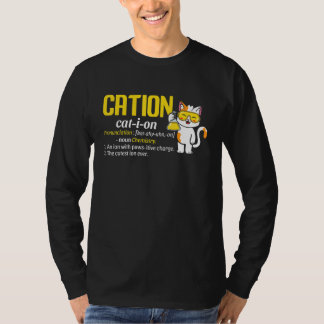 Cation Cute Science Cat Pawsitive  Chemistry Teach T-Shirt