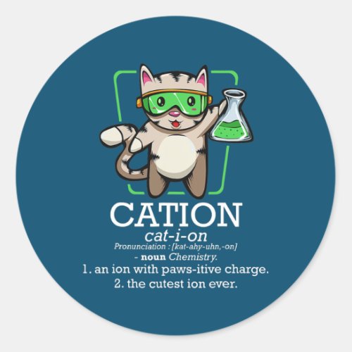 Cation Cute Science Cat Pawsitive Element Classic Round Sticker