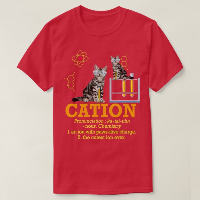 Cation Funny Chemistry Humor Science eacher Cat Pu T-Shirt (Design Front)