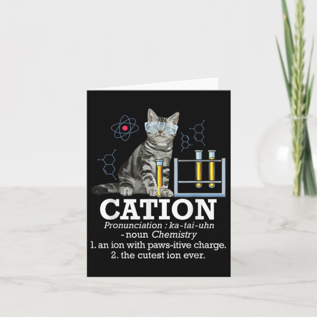 Cation - Funny Chemistry Humor Science Teacher Cat Card (Front)