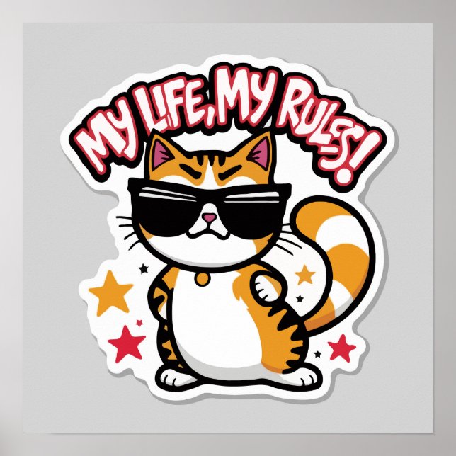 Catitude Sticker - My Life, My Rules Cool Cat Poster (Front)