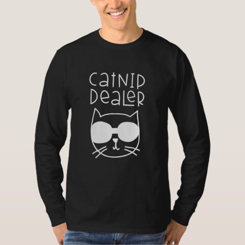 Catnip Dealer  Cat For Cat Love T_Shirt