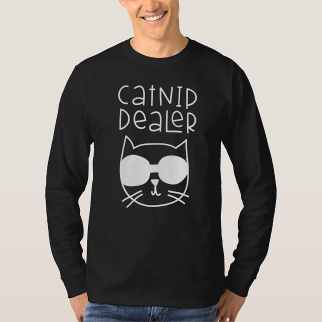 Catnip Dealer Cat Phrase T-Shirt (Front)