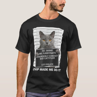 Catnip Made Me Do It 1 T-Shirt