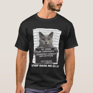 Catnip Made Me Do It Cat T-Shirt