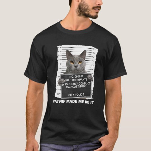 Catnip Made Me Do It Funny Cat T_Shirt