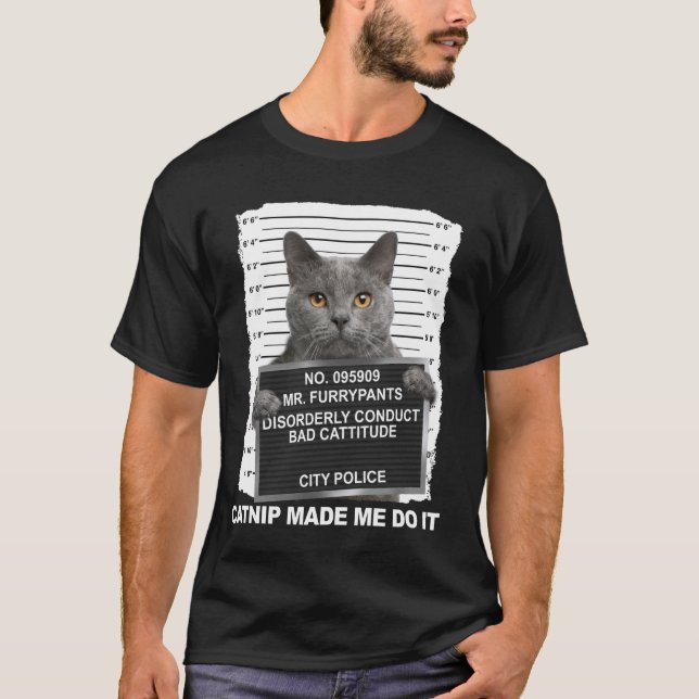 Catnip Made Me Do It Funny Cat Tee (Front)