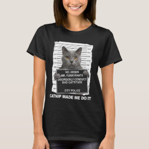 Catnip Made Me Do It Funny Cat Tee
