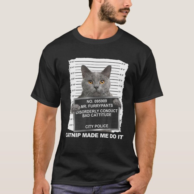 Catnip Made Me Do It Funny Cat Tee (Front)