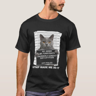 Catnip Made Me Do It Funny Cat Tee