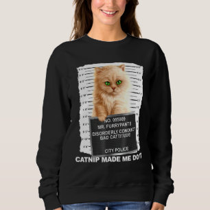 Catnip Made Me Do It Tee Cat Mugshot Kitten Cattit