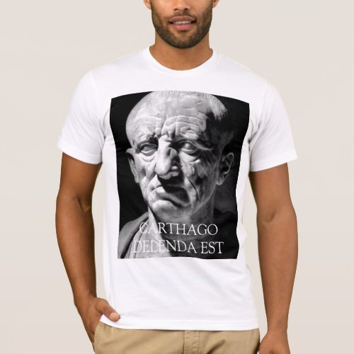 Cato the Elder _ CARTHAGO DELENDA EST T_Shirt
