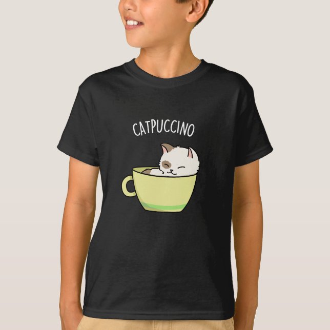 Catpuccino Funny Kitty Cat In Cup Pun Dark BG T-Shirt (Front)