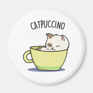 Catpuccino Funny Kitty Cat In Cup Pun  Magnet
