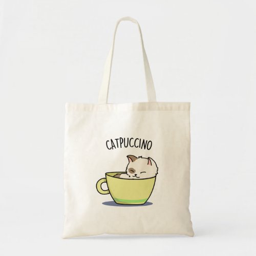 Catpuccino Funny Kitty Cat In Cup Pun  Tote Bag