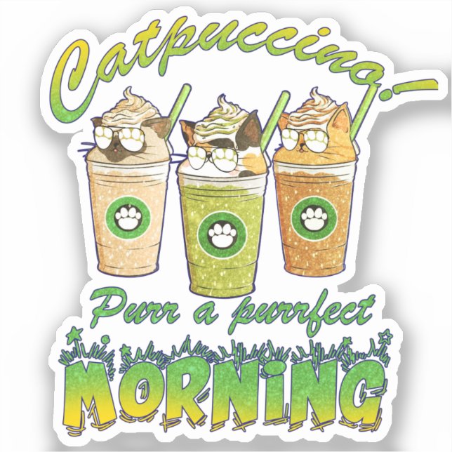 Catpuccino – Purr a Purrfect Morning | Cute Cat Sticker (Front)