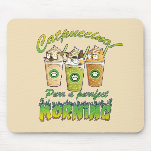 Catpuccino Purr a Purrfect Morning Mouse Pad